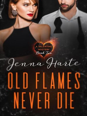 cover image of Old Flames Never Die